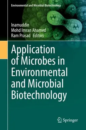 Inamuddin / Prasad / Ahamed |  Application of Microbes in Environmental and Microbial Biotechnology | Buch |  Sack Fachmedien