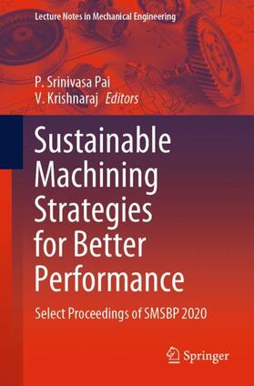 Krishnaraj / Srinivasa Pai |  Sustainable Machining Strategies for Better Performance | Buch |  Sack Fachmedien