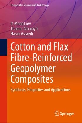 Low / Assaedi / Alomayri |  Cotton and Flax Fibre-Reinforced Geopolymer Composites | Buch |  Sack Fachmedien