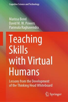 Bond / Raghavendra / Powers |  Teaching Skills with Virtual Humans | Buch |  Sack Fachmedien