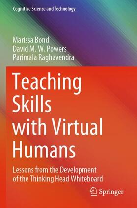 Bond / Raghavendra / Powers |  Teaching Skills with Virtual Humans | Buch |  Sack Fachmedien