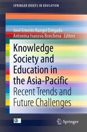 Ivanova Boncheva / Rangel Delgado |  Knowledge Society and Education in the Asia-Pacific | Buch |  Sack Fachmedien