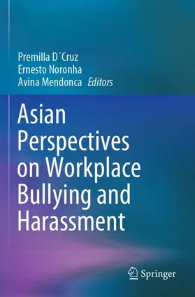 D´Cruz / Mendonca / Noronha |  Asian Perspectives on Workplace Bullying and Harassment | Buch |  Sack Fachmedien