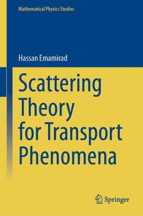 Emamirad |  Scattering Theory for Transport Phenomena | Buch |  Sack Fachmedien