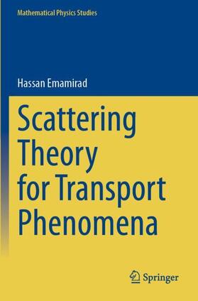 Emamirad |  Scattering Theory for Transport Phenomena | Buch |  Sack Fachmedien