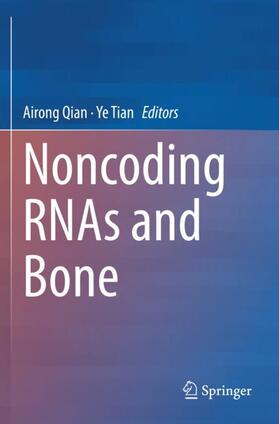 Tian / Qian |  Noncoding RNAs and Bone | Buch |  Sack Fachmedien