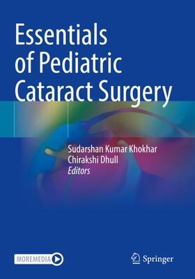 Dhull / Khokhar |  Essentials of Pediatric Cataract Surgery | Buch |  Sack Fachmedien