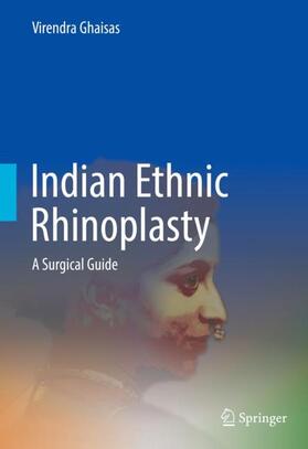 Ghaisas |  Indian Ethnic Rhinoplasty | Buch |  Sack Fachmedien