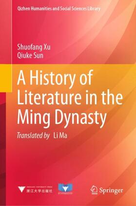 Xu / Sun |  A History of Literature in the Ming Dynasty | Buch |  Sack Fachmedien