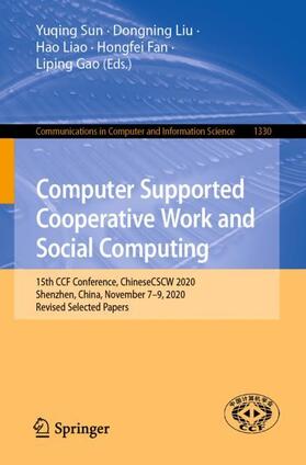 Sun / Liu / Gao |  Computer Supported Cooperative Work and Social Computing | Buch |  Sack Fachmedien