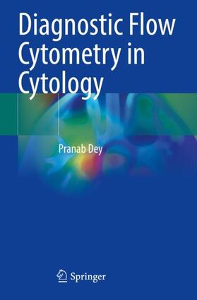 Dey |  Diagnostic Flow Cytometry in Cytology | Buch |  Sack Fachmedien