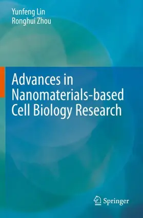 Zhou / Lin |  Advances in Nanomaterials-based Cell Biology Research | Buch |  Sack Fachmedien