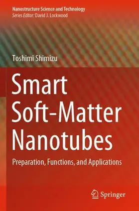 Shimizu |  Smart Soft-Matter Nanotubes | Buch |  Sack Fachmedien