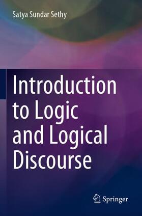 Sethy |  Introduction to Logic and Logical Discourse | Buch |  Sack Fachmedien
