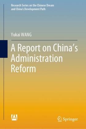 WANG |  A Report on China¿s Administration Reform | Buch |  Sack Fachmedien