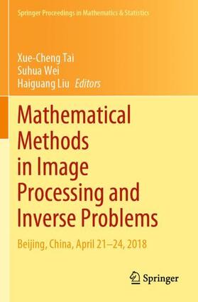Tai / Liu / Wei |  Mathematical Methods in Image Processing and Inverse Problems | Buch |  Sack Fachmedien