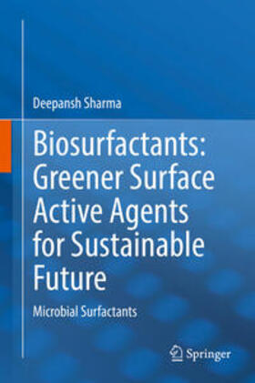 Sharma |  Biosurfactants: Greener Surface Active Agents for Sustainable Future | eBook | Sack Fachmedien