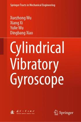 Wu / Xiao / Xi |  Cylindrical Vibratory Gyroscope | Buch |  Sack Fachmedien