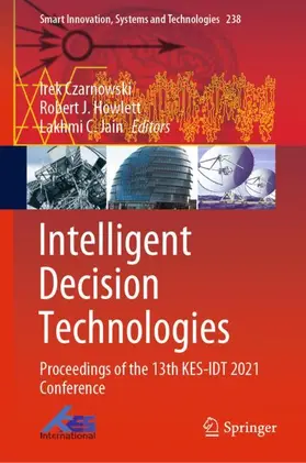 Czarnowski / Jain / Howlett |  Intelligent Decision Technologies | Buch |  Sack Fachmedien