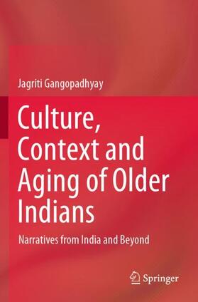 Gangopadhyay |  Culture, Context and Aging of Older Indians | Buch |  Sack Fachmedien