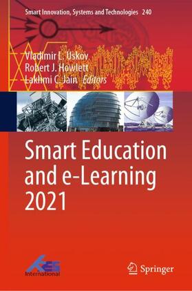 Uskov / Jain / Howlett |  Smart Education and e-Learning 2021 | Buch |  Sack Fachmedien
