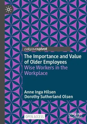 Olsen / Hilsen |  The Importance and Value of Older Employees | Buch |  Sack Fachmedien