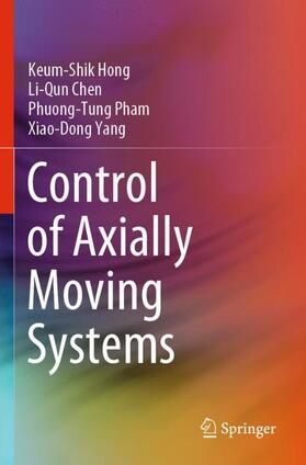 Hong / Yang / Chen |  Control of Axially Moving Systems | Buch |  Sack Fachmedien