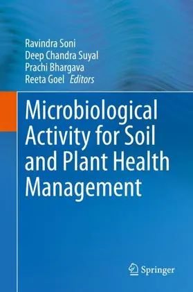 Soni / Goel / Suyal |  Microbiological Activity for Soil and Plant Health Management | Buch |  Sack Fachmedien