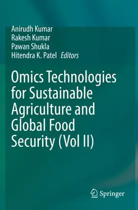 Kumar / Patel / Shukla |  Omics Technologies for Sustainable Agriculture and Global Food Security (Vol II) | Buch |  Sack Fachmedien