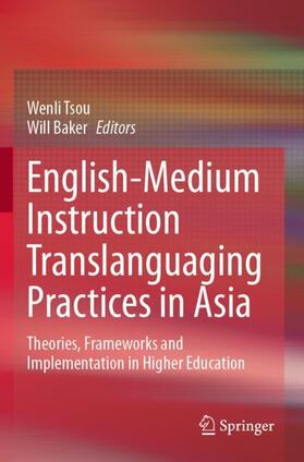 Baker / Tsou |  English-Medium Instruction Translanguaging Practices in Asia | Buch |  Sack Fachmedien