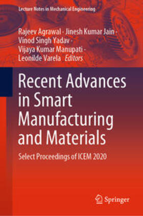 Agrawal / Jain / Yadav |  Recent Advances in Smart Manufacturing and Materials | eBook | Sack Fachmedien