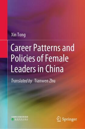 Tong |  Career Patterns and Policies of Female Leaders in China | Buch |  Sack Fachmedien