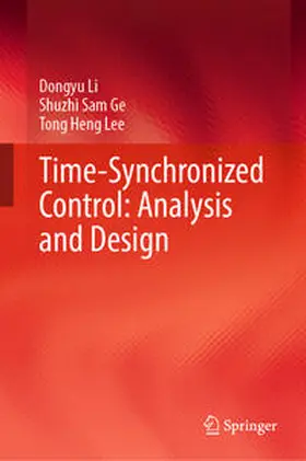 Li / Ge / Lee |  Time-Synchronized Control: Analysis and Design | eBook | Sack Fachmedien