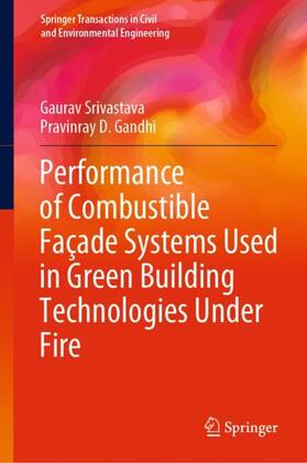 Gandhi / Srivastava |  Performance of Combustible Façade Systems Used in Green Building Technologies Under Fire | Buch |  Sack Fachmedien