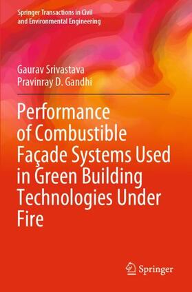 Gandhi / Srivastava |  Performance of Combustible Façade Systems Used in Green Building Technologies Under Fire | Buch |  Sack Fachmedien