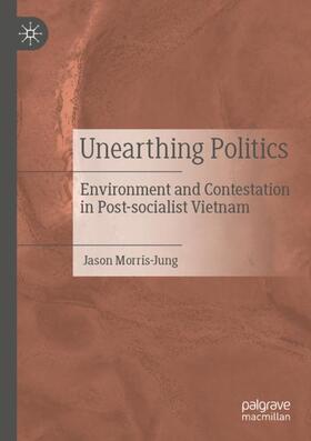 Morris-Jung |  Unearthing Politics | Buch |  Sack Fachmedien