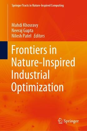 Khosravy / Patel / Gupta |  Frontiers in Nature-Inspired Industrial Optimization | Buch |  Sack Fachmedien