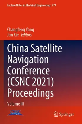 Xie / Yang |  China Satellite Navigation Conference (CSNC 2021) Proceedings | Buch |  Sack Fachmedien