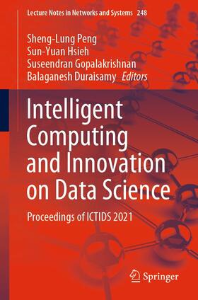 Peng / Hsieh / Gopalakrishnan |  Intelligent Computing and Innovation on Data Science | eBook | Sack Fachmedien