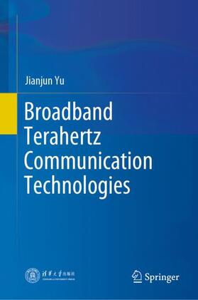 Yu |  Broadband Terahertz Communication Technologies | Buch |  Sack Fachmedien