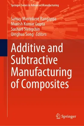 Mavinkere Rangappa / Song / Gupta | Additive and Subtractive Manufacturing of Composites | Buch | 978-981-16-3183-2 | sack.de