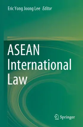 Lee |  ASEAN International Law | Buch |  Sack Fachmedien