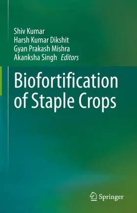 Kumar / Singh / Dikshit |  Biofortification of Staple Crops | Buch |  Sack Fachmedien