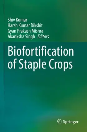 Kumar / Singh / Dikshit |  Biofortification of Staple Crops | Buch |  Sack Fachmedien