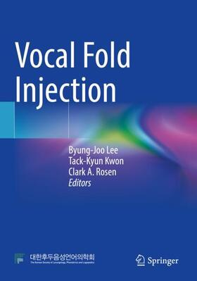 Lee / Rosen / Kwon |  Vocal Fold Injection | Buch |  Sack Fachmedien