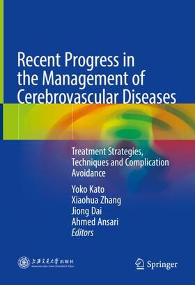 Kato / Ansari / Zhang |  Recent Progress in the Management of Cerebrovascular Diseases | Buch |  Sack Fachmedien