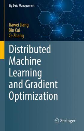Jiang / Zhang / Cui |  Distributed Machine Learning and Gradient Optimization | Buch |  Sack Fachmedien