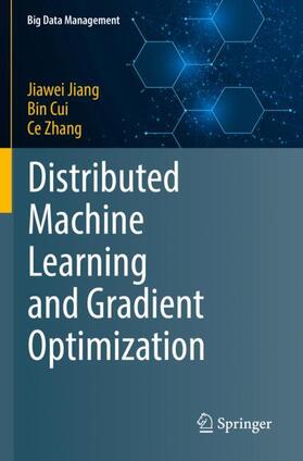 Jiang / Zhang / Cui |  Distributed Machine Learning and Gradient Optimization | Buch |  Sack Fachmedien