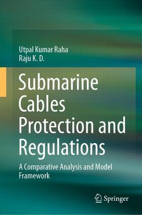 K. D. / Raha |  Submarine Cables Protection and Regulations | Buch |  Sack Fachmedien