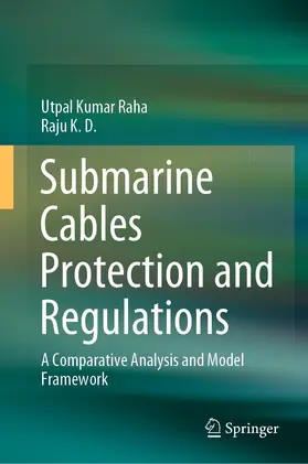 Raha / K. D. |  Submarine Cables Protection and Regulations | eBook | Sack Fachmedien